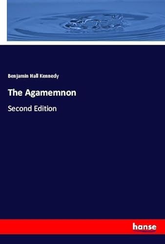9783337682019: The Agamemnon: Second Edition