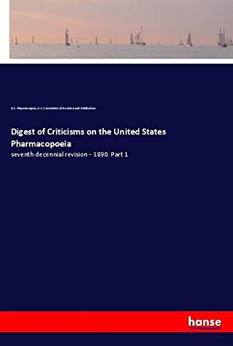 9783337689438: Digest of Criticisms on the United States Pharmacopoeia: seventh decennial revision - 1890. Part 1