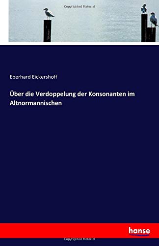 Imagen de archivo de ber die Verdoppelung der Konsonanten im Altnormannischen a la venta por Revaluation Books