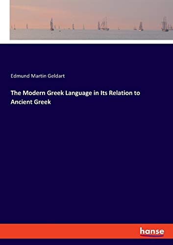 9783337734503: The Modern Greek Language in Its Relation to Ancient Greek