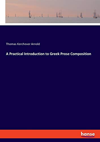 9783337734541: A Practical Introduction to Greek Prose Composition