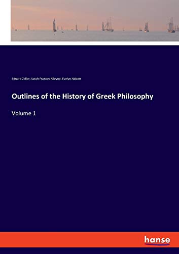Stock image for Outlines of the History of Greek Philosophy: Volume 1 for sale by Lucky's Textbooks