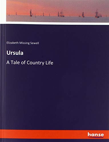 Beispielbild fr Ursula : A Tale of Country Life zum Verkauf von Buchpark