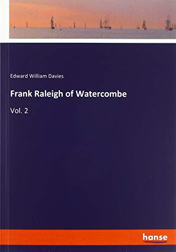 Stock image for Frank Raleigh of Watercombe: Vol. 2 for sale by MusicMagpie