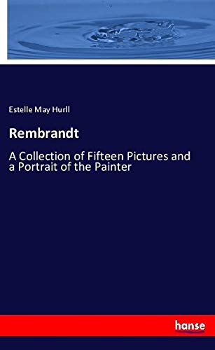 9783337740719: Rembrandt: A Collection of Fifteen Pictures and a Portrait of the Painter