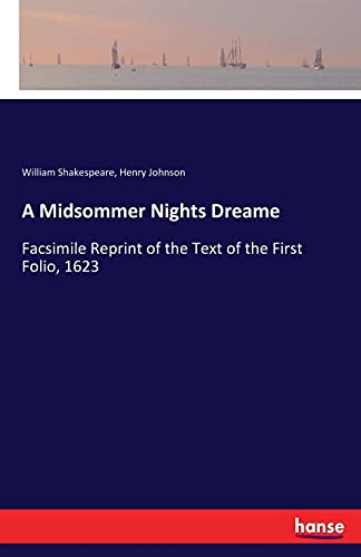 

A Midsommer Nights Dreame: Facsimile Reprint of the Text of the First Folio, 1623 (Paperback or Softback)