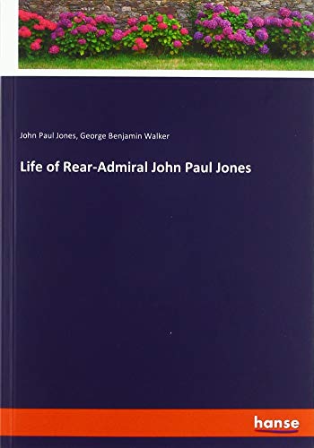 Imagen de archivo de Life of Rear-Admiral John Paul Jones a la venta por WorldofBooks