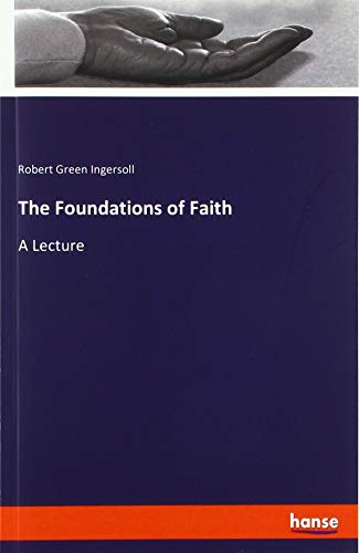 Beispielbild fr The Foundations of Faith : A Lecture zum Verkauf von Buchpark