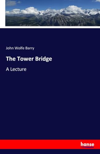 Immagine dell'editore per The Tower Bridge : A Lecture venduto da Buchpark