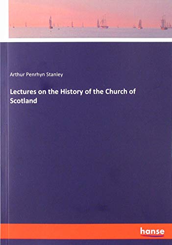 Beispielbild fr Lectures on the History of the Church of Scotland zum Verkauf von Buchpark