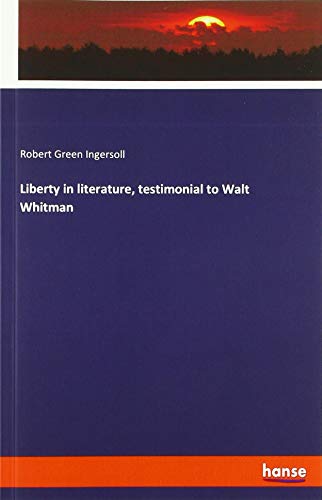 Beispielbild fr Liberty in literature, testimonial to Walt Whitman zum Verkauf von Buchpark