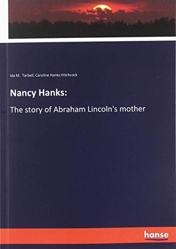 Stock image for Nancy Hanks:: The story of Abraham Lincoln`s mother for sale by Buchpark