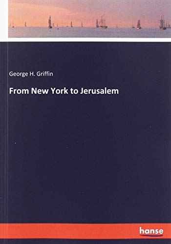 Beispielbild fr From New York to Jerusalem zum Verkauf von Buchpark