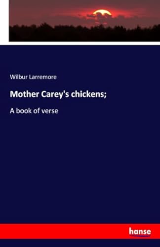 Imagen de archivo de Mother Carey's chickens;: A book of verse a la venta por Revaluation Books