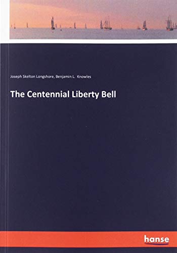 Beispielbild fr The Centennial Liberty Bell zum Verkauf von Buchpark