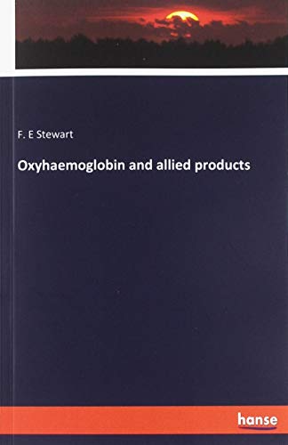 Beispielbild fr Oxyhaemoglobin and allied products zum Verkauf von WorldofBooks