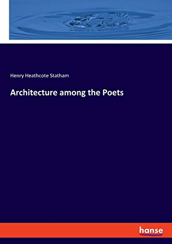 Stock image for Architecture among the Poets for sale by WorldofBooks