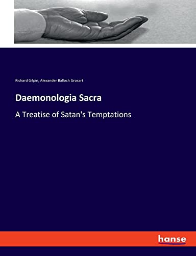 Stock image for Daemonologia Sacra: A Treatise of Satan's Temptations for sale by Lucky's Textbooks