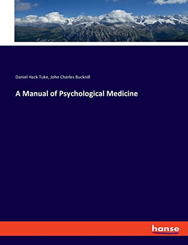 Beispielbild fr A Manual of Psychological Medicine zum Verkauf von Buchpark