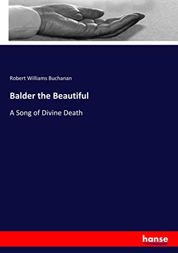 Beispielbild fr Balder the Beautiful: A Song of Divine Death zum Verkauf von WorldofBooks