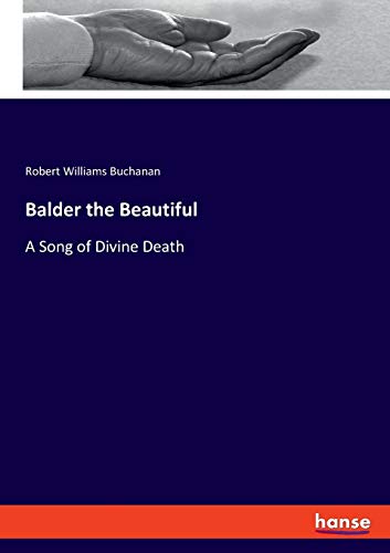 Stock image for Balder the Beautiful: A Song of Divine Death for sale by WorldofBooks