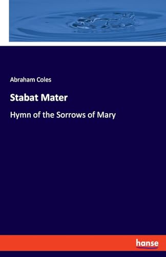 Stock image for Stabat Mater: Hymn of the Sorrows of Mary for sale by GreatBookPrices