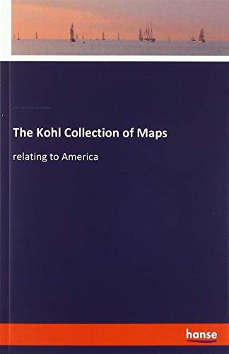 Immagine dell'editore per The Kohl Collection of Maps : relating to America venduto da Buchpark