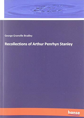 Beispielbild fr Recollections of Arthur Penrhyn Stanley zum Verkauf von WorldofBooks