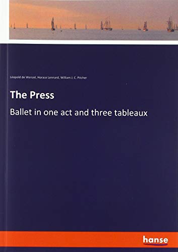 Imagen de archivo de The Press: Ballet in one act and three tableaux a la venta por Revaluation Books