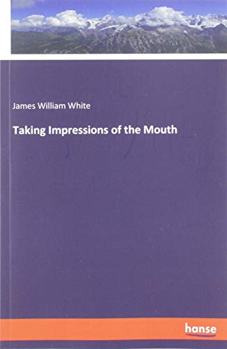 Beispielbild fr Taking Impressions of the Mouth zum Verkauf von Buchpark