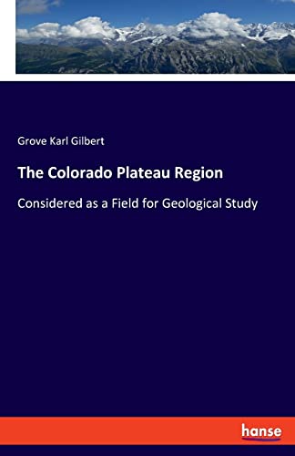 9783337787561: The Colorado Plateau Region: Considered as a Field for Geological Study