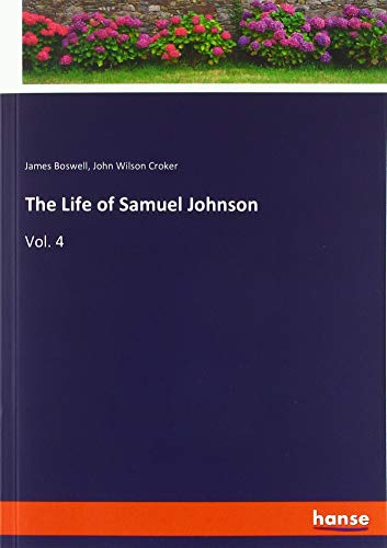 9783337796143: The Life of Samuel Johnson: Vol. 4