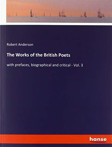 Beispielbild fr The Works of the British Poets : with prefaces, biographical and critical - Vol. 3 zum Verkauf von Buchpark