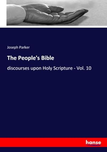 9783337798048: The People's Bible: discourses upon Holy Scripture - Vol. 10