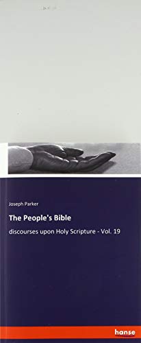 Beispielbild fr The People`s Bible: discourses upon Holy Scripture - Vol. 19 zum Verkauf von Buchpark