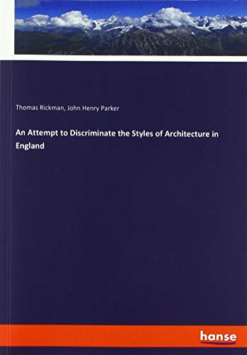 9783337798581: An Attempt to Discriminate the Styles of Architecture in England