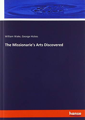 Beispielbild fr The Missionarie's Arts Discovered zum Verkauf von WorldofBooks