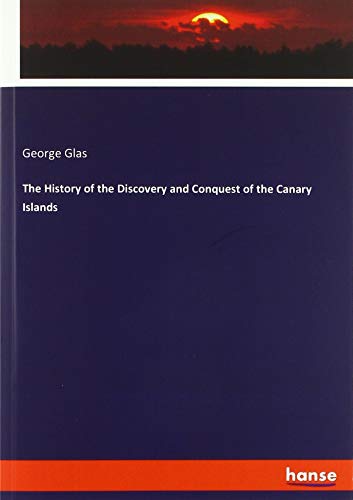 Beispielbild fr The History of the Discovery and Conquest of the Canary Islands zum Verkauf von Buchpark