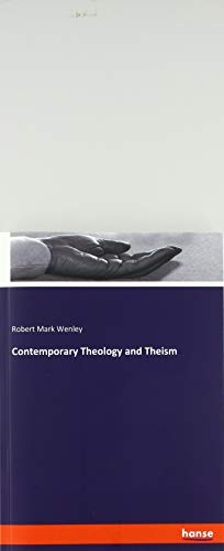 9783337802585: Contemporary Theology and Theism