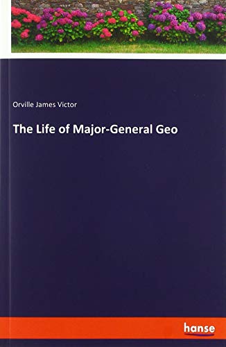 Stock image for The Life of Major-General Geo for sale by WorldofBooks