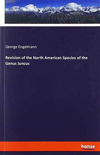 9783337803940: Revision of the North American Species of the Genus Juncus