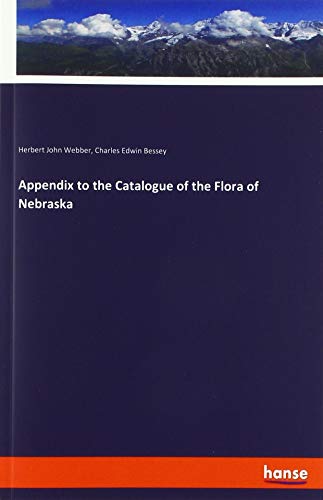 Beispielbild fr Appendix to the Catalogue of the Flora of Nebraska zum Verkauf von Buchpark