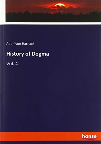 Beispielbild fr History of Dogma: Vol. 4 zum Verkauf von Buchpark