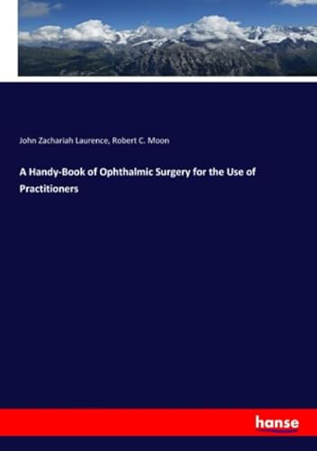9783337805548: A Handy-Book of Ophthalmic Surgery for the Use of Practitioners