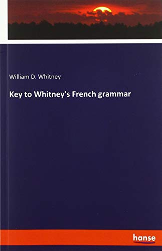 Stock image for Key to Whitney's French grammar for sale by WorldofBooks