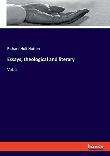 Beispielbild fr Essays, theological and literary : Vol. 1 zum Verkauf von Buchpark