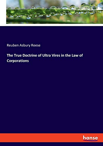 Stock image for The True Doctrine of Ultra Vires in the Law of Corporations for sale by Chiron Media