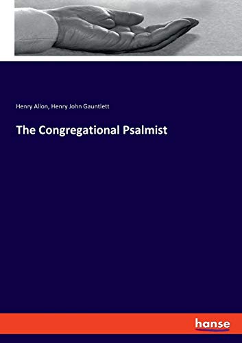 Beispielbild fr The Congregational Psalmist zum Verkauf von Buchpark