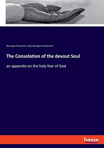 Imagen de archivo de The Consolation of the devout Soul: an appendix on the holy fear of God a la venta por Lucky's Textbooks