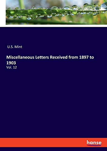 9783337817138: Miscellaneous Letters Received from 1897 to 1903: Vol. 12